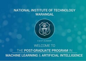 NIT Warangal online Post-Graduate Program in Machine Learning and AI